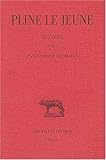 Lettres: Tome IV : Livre X. Panégyrique de Trajan. (Collection Des Universites De France Serie Lati by 