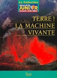 Terre ! La machine vivante
