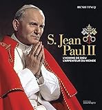 S. Jean-Paul II: L'homme de Dieu, l'arpenteur du monde (ART.CHRISTIANI.) (French Edition) by