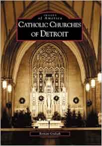 Amazon Com Catholic Churches Of Detroit Mi Images Of
