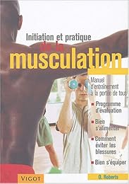 Initiation et pratique de la musculation