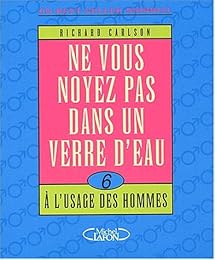 Ne vous noyez pas dans un verre d'eau