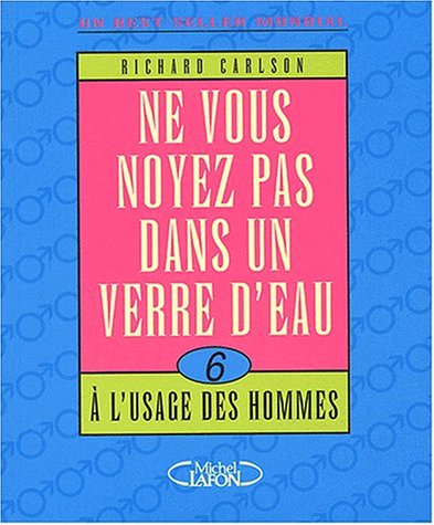 Ne vous noyez pas dans un verre d'eau