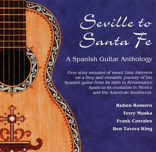 Ben E. King - Seville To Sante Fe A Spanish Guitar Anthology - Zortam Music