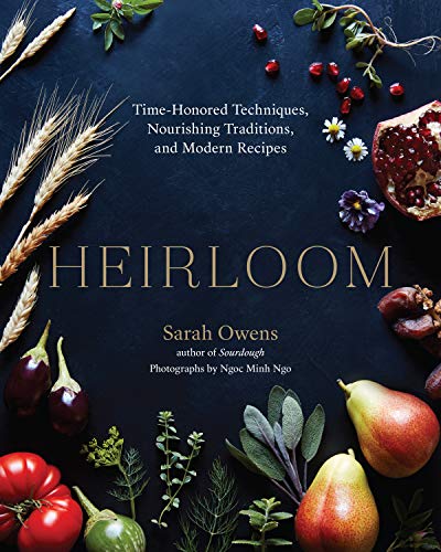 Best! Heirloom: Time-Honored Techniques, Nourishing Traditions, and Modern Recipes D.O.C