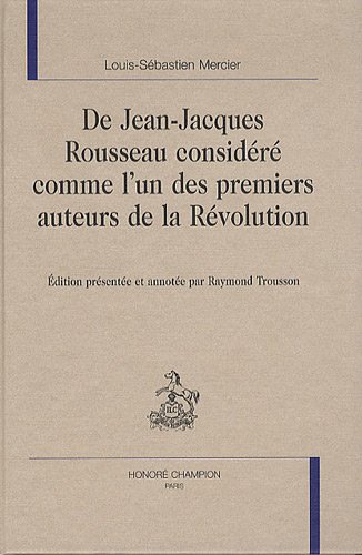 De Jean-Jacques Rousseau considéré comme l'un des premiers auteurs de la Révolution