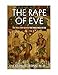 The Rape of Eve:  The True Story Behind the Three Faces of Eve
