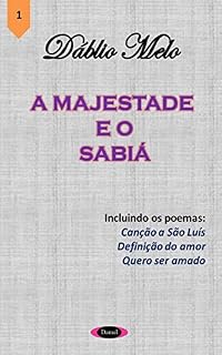 Livro A majestade e o sabiá (Minissérie Deixa Eu Contar Livro 1)