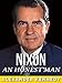Richard Nixon: An Honest Man (The True Story of Richard Nixon) (Historical Biographies of Famous People)