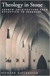 Amazon Com Theology In Stone Church Architecture From