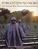 Forgotten No More: The Korean War Veterans Memorial Story