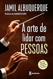 Livro A Arte de Lidar com Pessoas: A inteligência interpessoal aplicada