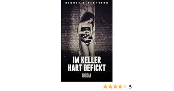 Hart gefickt bdsm Brutal Geschichten