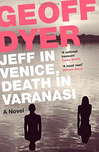 Jeff in Venice, Death in Varanasi