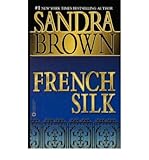 [ FRENCH SILK ] BY Brown, Sandra ( Author ) May - 1992 [ Hardcover ]