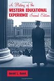 A History of the Western Educational Experience, Gutek, Gerald L., 0881338184