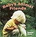 Baby's Animal Friends (A Chunky Book)