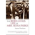 The Rebellious Life of Mrs. Rosa Parks (OLD EDITION)