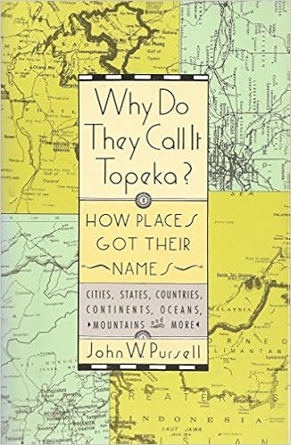Why Do They Call It Topeka?: How Places 