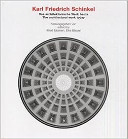 Karl Friedrich Schinkel Das Architektonische Work Heutethe - 