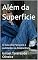 Livro Além da Superfície: O Guia dos Pais para a Autolesão na Adolescência