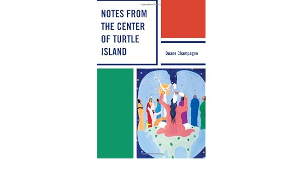 Notes From The Center Of Turtle Island Contemporary Native - 