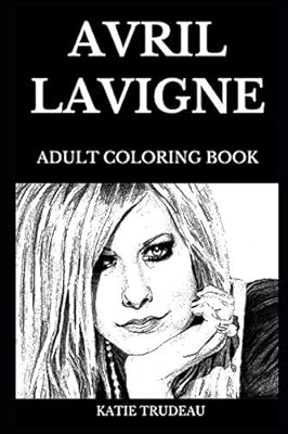 Avril Lavigne Adult Coloring Book Legendary Punk Queen And
