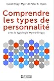 Comprendre les types de personnalité : Avec la typologie Myers-Briggs by