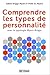 Comprendre les types de personnalité : Avec la typologie Myers-Briggs by