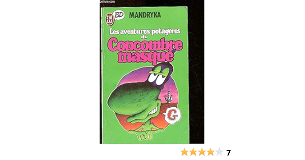 Aventures potageres du concombre masque **** (Les) (CROSS OVER (A 