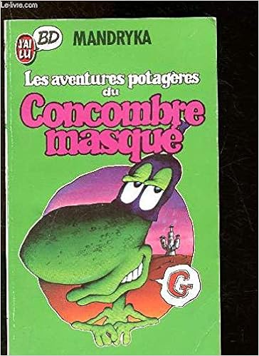 Aventures potageres du concombre masque **** (Les) (CROSS OVER (A 