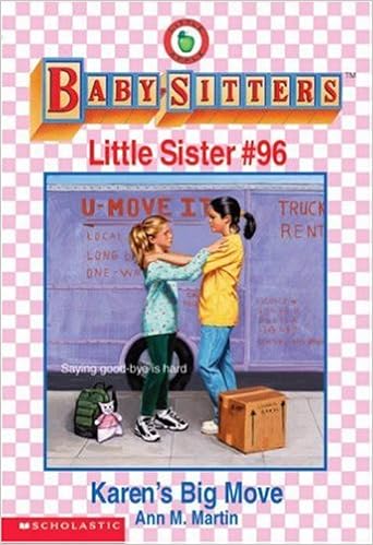 Karen S Big Move The Baby Sitters Club Little Sister Martin Ann M Amazon Com Books