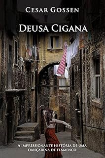 Livro Deusa Cigana: A impressionante história de uma dançarina de flamenco
