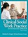 Clinical Social Work Practice: An Integrated Approach (4th Edition)