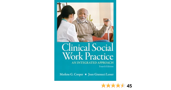 Clinical Social Work Practice An Integrated Approach 4th Edition Cooper Marlene Lesser Ph D Joan Granucci 9780205787289 Books