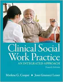Clinical Social Work Practice An Integrated Approach 4th Edition Cooper Marlene Lesser Ph D Joan Granucci 9780205787289 Books