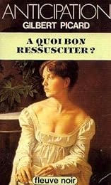 À quoi bon ressusciter ?