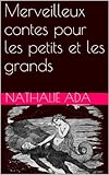 Merveilleux contes pour les petits et les grands (French Edition) by Nathalie Ada, Hans Christian Andersen