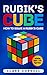 Rubik's Cube: How to Solve a Rubik's Cube, Including Rubik's Cube Algorithms