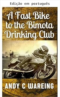 Livro Uma moto veloz para o Bimota Drinking Club (Relatos de um viciado em motores)