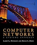 Computer Networks: A Systems Approach, Fourth Edition (The Morgan Kaufmann Series in Networking)