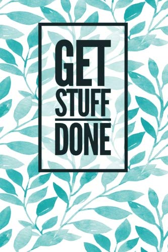 Get Stuff Done: Undated Planner, Floral (2), Full Year 12 Months & 52 Weeks, Lined Journal Note Pages, Daily Gratitude Journal- [Professional Binding]