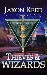 Thieves and Wizards (The Forlorn Dagger Book 1)
