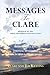 Messages To Clare: Finding Peace, Joy and Spiritual Awakening Even In Life's Darkest Hours Received by Clare and Jim Keating