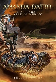 Livro AMANDA DATTO E A FENDA ENTRE OS MUNDOS