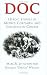 Doc: Heroic Stories of Medics,Corpsmen,and Surgeons in Combat by Mark R. Littleton