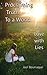 Proclaiming truth to a World In love with Lies by 