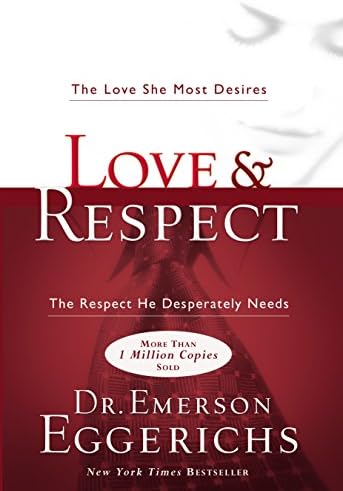 Love and Respect Workbook: The Love She Most Desires; The Respect