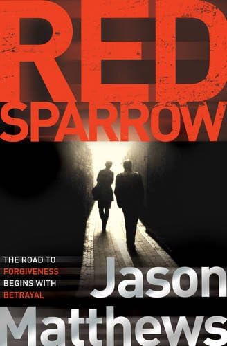 Red Sparrow: Jason Matthews (Dominika Egorova 1)