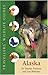Alaska (Traveller's Wildlife Guides): Traveller's Wildlife Guide